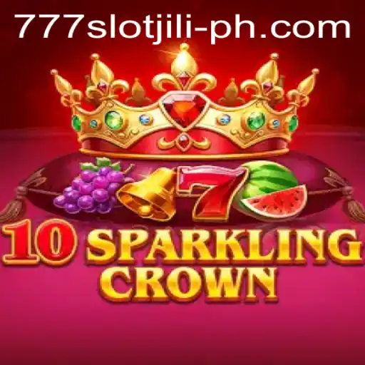 Exploring the World of 10SparklingCrown: A Journey Through 777slot Jili