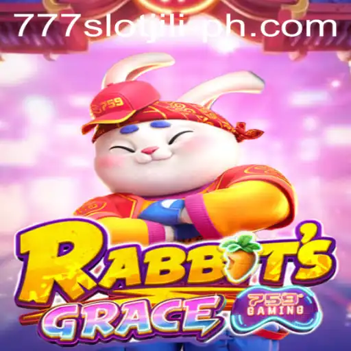 RabbitsGrace: A New Era of Gaming with 777slot Jili